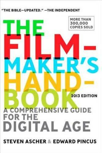 The Filmmaker&rsquo;s Handbook, 2013 Edition – Paperback By Steven Ascher – VERY GOOD