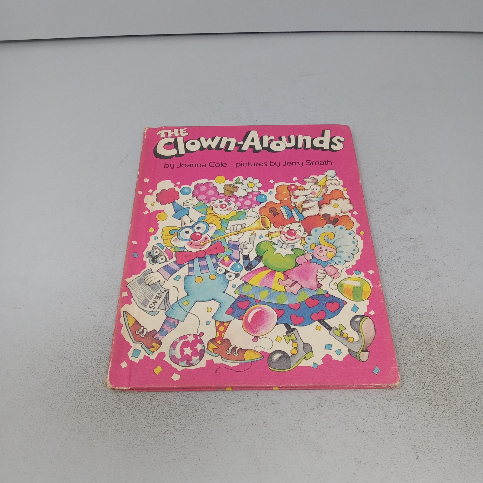 The Clown-Arounds: 1981 Parents Magazine Press Hardcover by Joanna Cole