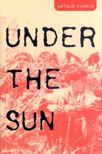 Under the Sun – Hardcover By Dorros, Arthur – GOOD
