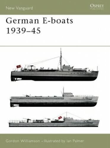 German E-boats 1939-45 (New Vanguard) by Williamson, Gordon Paperback Book The