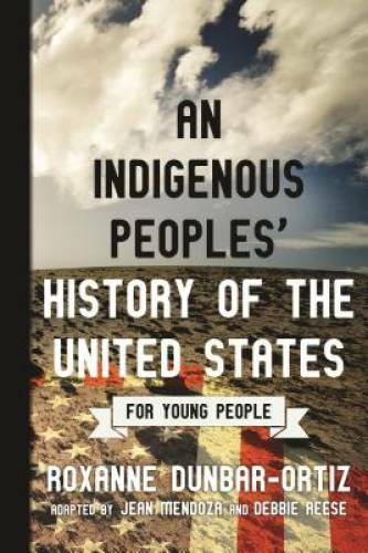 An Indigenous Peoples&rsquo; History of the United States for Young People (ReV – GOOD