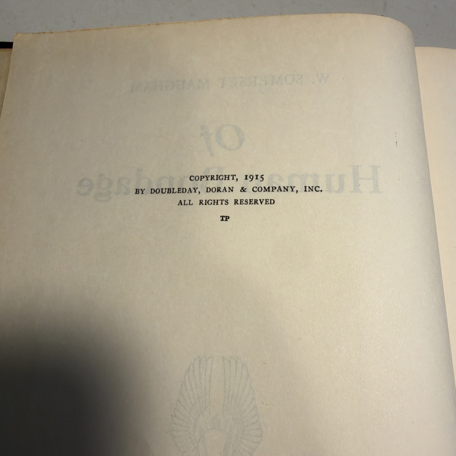 1915 « OF HUMAN BONDAGE » HC book, by W. Somerset Maugham RARE